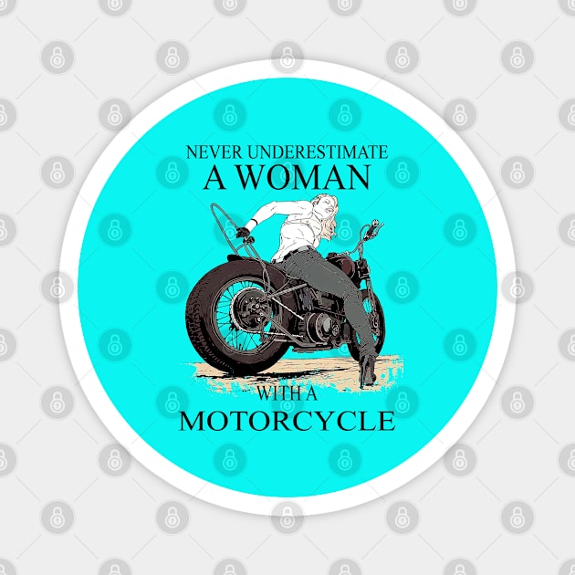 Never underestimate a woman with a motorcycle Magnet by designathome